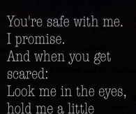 You're safe with me