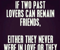 If two past lovers can remain friends