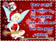 Dear Santa I'm The Good Sister