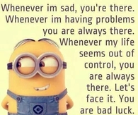 You Are Bad Luck