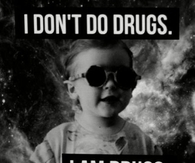 I Dont Do Drugs