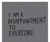 I AM a Disappointment