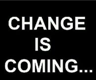 Change Is Coming