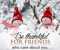 Be Thankful for Friends who care about you