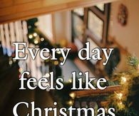 Every Day Feels Like Christmas Since I Found You