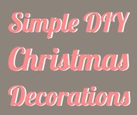Simple DIY Christmas Decorations