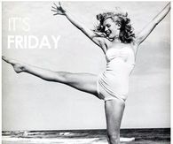 Its Friday