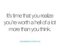 You are worth alot more than you think