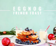 Eggnog french toast