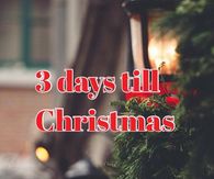 3 Days Until Christmas