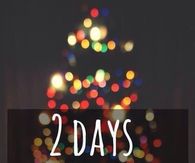 2 Days Till Christmas