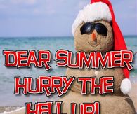 Dear Summer Hurry Up