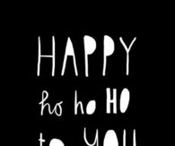 Happy Ho Ho Ho To You