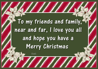 Merry Christmas Family and Friends