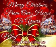 Merry Christmas From Our House To Yours