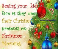seeing your kids happy on Christmas