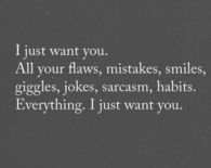 I just want you
