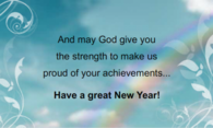 And may God give you the strength to make us proud of your achievements...