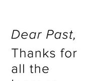 Dear past thanks for the lessons