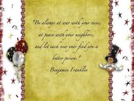 Be always at war with your vices, at peace with your neighbors....