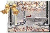 Greetings of the Season's Good Morning