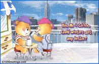 You, Me & Coffee...Could Winters get any better?