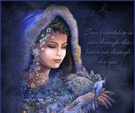 True friendship is seen through the heart....