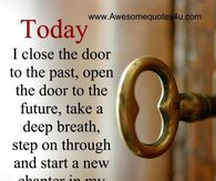 today I close the door on the past