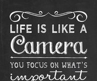 life is like a camera