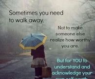 sometimes you need to walk away