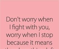 when I fight with you
