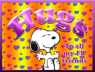 Hugs to all my Facebook friends