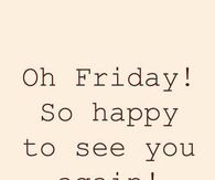 Oh Friday