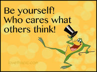 Be yourself
