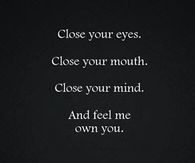 Close your eyes