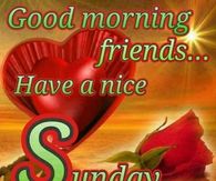 Good Morning Sunday Friends