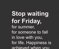 Don't wait to fall in love