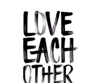 Love each other
