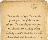 I want the cottage, I want the green grass.....