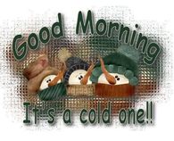 Good Morning It's A Cold One