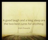 A good laugh and a long sleep