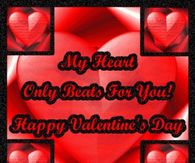 My heart only beats for you, Happy Valentines Day