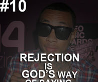 Rejection is Gods way of saying wrong direction
