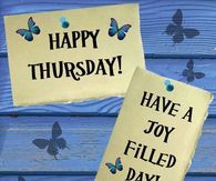 Happy Thursday Have A Joy Filled Day
