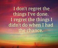 I don't regret the things I've Done