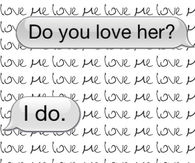 Do you love her? I do