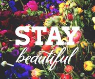 Stay Beautiful