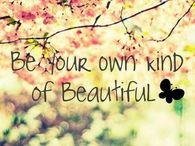 Be your own kind of beautiful