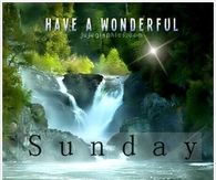 Have a wonderful Sunday