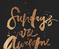Sundays Are Awesome